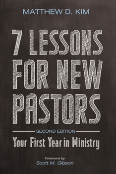 Hardcover 7 Lessons for New Pastors, Second Edition: Your First Year in Ministry Book