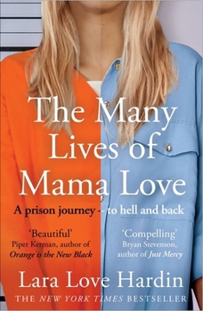 The Many Lives of Mama Love (Oprah's Book Club): A Memoir of Lying, Stealing, Writing and Healing