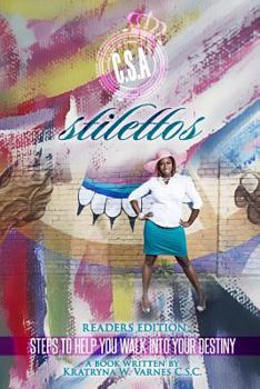 Paperback Stilettos Readers Edition: Steps To Help You Walk Into Your Destiny Book