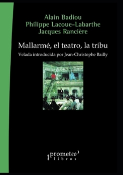 Paperback Mallarmé, el teatro, la tribu: Velada introducida por Jean-Christophe Bailly [Spanish] Book