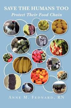 Paperback Save The Humans Too: Protect Their Food Chain Book