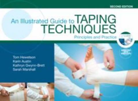 Paperback An Illustrated Guide to Taping Techniques: Principles and Practice [With CDROM] Book