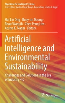 Hardcover Artificial Intelligence and Environmental Sustainability: Challenges and Solutions in the Era of Industry 4.0 Book