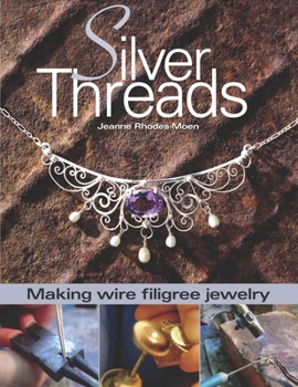 Paperback Silver Threads: Making Wire Filigree Jewelry Book