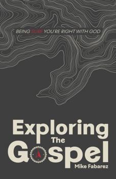 Paperback Exploring the Gospel: Being Sure You're Right with God Book