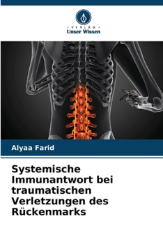 Paperback Systemische Immunantwort bei traumatischen Verletzungen des Rückenmarks [German] Book