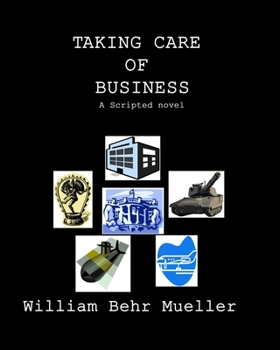 Paperback Taking Care of Business: A Scripted Novel Book