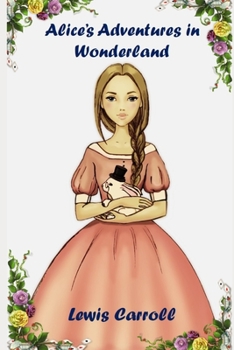 Paperback Alice In Wonderland (Annotated & Illustrated) Book