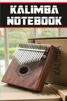 Paperback kalimba notebook: wonderful Blank Lined Gift notebook For kalimba lovers it will be the Gift Idea for kalimbaLover Book