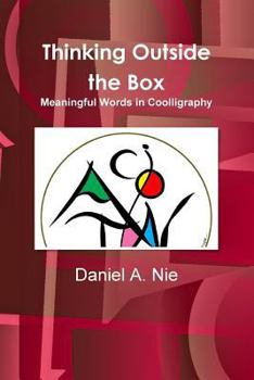 Paperback Thinking Outside the Box: Meaningful Words in Coolligraphy Book
