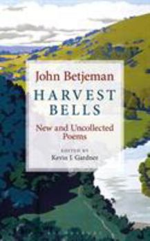 Hardcover Harvest Bells: New and Uncollected Poems by John Betjeman Book