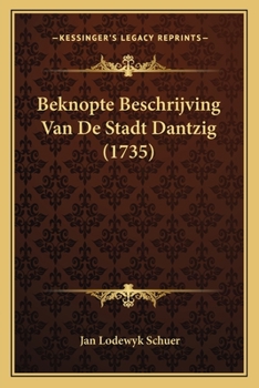 Paperback Beknopte Beschrijving Van De Stadt Dantzig (1735) [Dutch] Book
