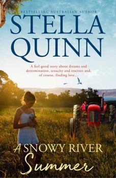 Paperback A Snowy River Summer: Fresh, funny and down-to-earth romance for 2025 from a new star of Australian rural romance. Perfect for readers of Rachael J Book