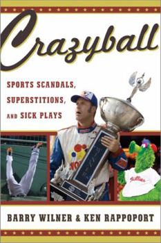 Paperback Crazyball: Sports Scandals, Superstitions, and Sick Plays Book