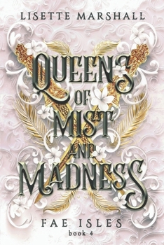 Queens of Mist and Madness - Book #4 of the Fae Isles