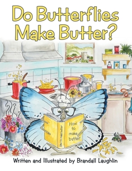 Paperback Do Butterflies Make Butter? Book