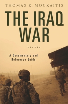 Hardcover The Iraq War: A Documentary and Reference Guide Book