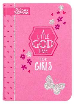 Imitation Leather A Little God Time for Girls: 365 Daily Devotions Book