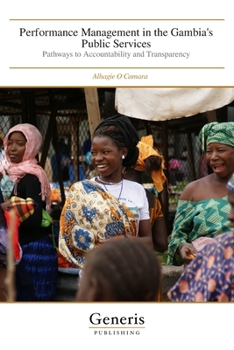 Performance Management in the Gambia's Public Services: Pathways to Accountability and Transparency