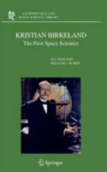 Hardcover Kristian Birkeland: The First Space Scientist Book