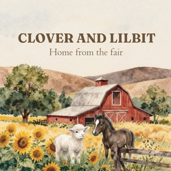 Clover and Lilbit: Home from the fair