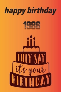 birthday: happy birthday 1986: lines note book/ journal givt 100 page 6 x 9 in soft cover matte finish