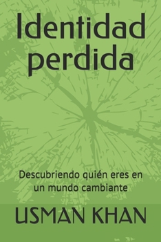 Paperback Identidad perdida: Descubriendo quién eres en un mundo cambiante [Spanish] Book