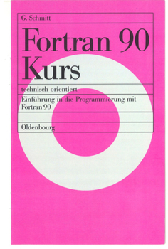 Paperback FORTRAN 90 Kurs - Technisch Orientiert: Einführung in Die Programmierung Mit FORTRAN 90 [German] Book