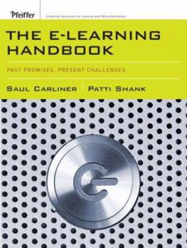 Hardcover The E-Learning Handbook: Past Promises, Present Challenges Book