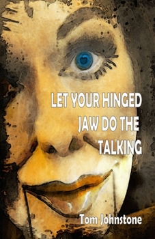 Paperback Let Your Hinged Jaw Do the Talking Book