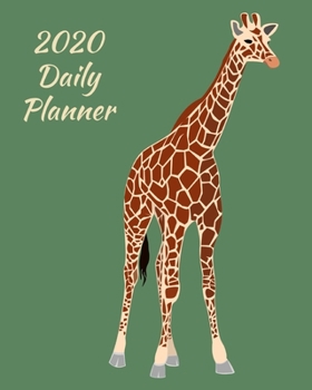 2020 Daily Planner: Giraffe; January 1, 2020 - December 31, 2020; 8" x 10"