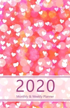 2020 Monthly & Weekly Planner: Set weekly goals and track progress with Achievements summary. Incl. also Calendar, Schedule and more. Monday start ... (Hearts, red, pink design. Soft matte cover).