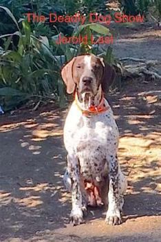 The Deadly Dog Show - Book #7 of the Roger and Suzanne Mysteries