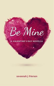 Be Mine - Book #1 of the Four for Love