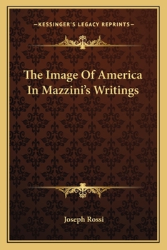 Paperback The Image Of America In Mazzini's Writings Book