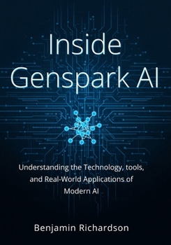 Paperback Inside GenSpark AI: Understanding the Technology, Tools, and Real-World Applications of Modern AI Book