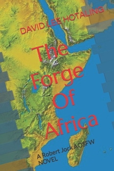 Paperback The Forge Of Africa: A Robert Jock AOSFW NOVEL Book