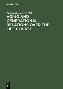 Hardcover Aging and Generational Relations Over the Life Course Book