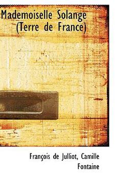 Hardcover Mademoiselle Solange (Terre de France) Book