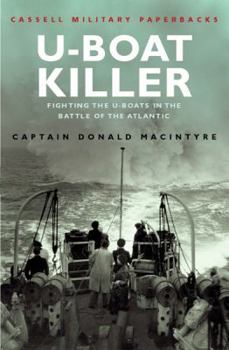 Paperback U-Boat Killer: Fighting the U-Boats in the Battle of the Atlantic Book