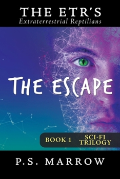 Paperback The Escape: The Extraterrestrial Reptilian Trilogy Book 1 Book