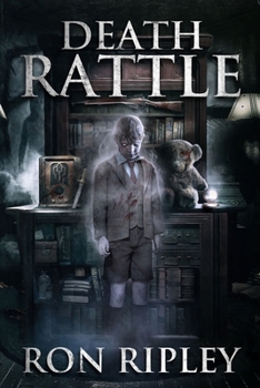 Death Rattle - Book #9 of the Haunted Collection