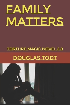 Paperback Family Matters: Torture Magic Novel 2.8 Book