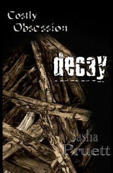 Paperback Costly Obsession: Decay Book
