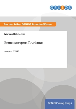 Paperback Branchenreport Tourismus: Ausgabe 2/2013 [German] Book