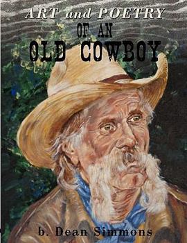 Paperback Art and Poetry of an Old Cowboy Book