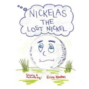 Paperback Nickelas the Lost Nickel Book