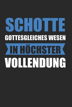 Schotte Gottesgleiches Wesen In Höchster Vollendung: Schottland & Dudelsack Notizbuch 6'x9' Liniert Geschenk für Edinburgh & Schottische Flagge (German Edition)