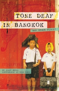 Paperback Tone Deaf in Bangkok: And Other Places Book