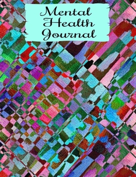 Paperback Mental Health Journal: 8 Week Depression and Anxiety Tracker Wellness Support Journal Book